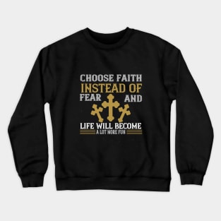Have Faith Not Fear Crewneck Sweatshirt